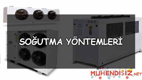 Soğutma Yöntemleri