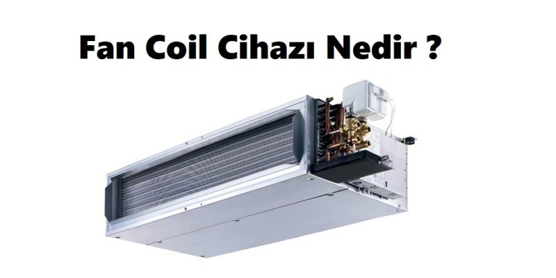 Fan Coil Nedir?