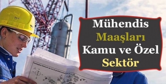 Kamuda Mühendis Maaşları 2025
